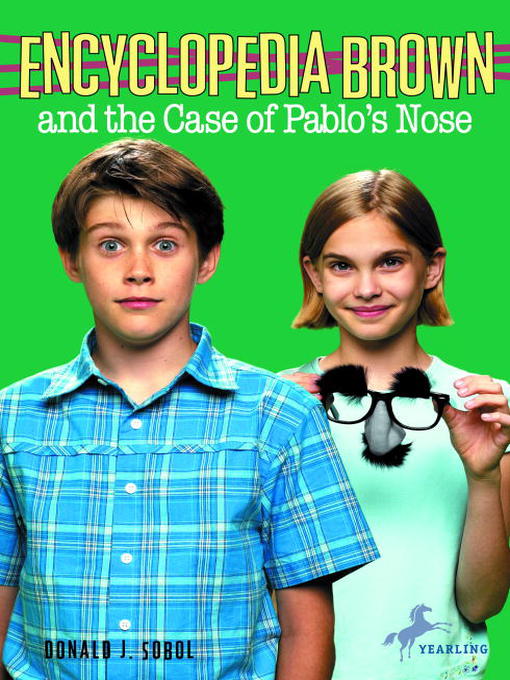 Title details for Encyclopedia Brown and the Case of Pablo's Nose by Donald J. Sobol - Wait list